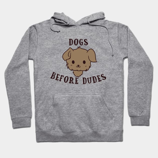 Dogs Before Dudes Hoodie by bluecrown